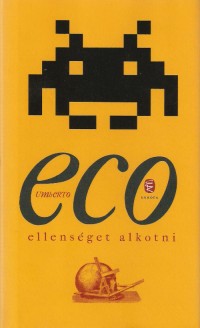 Umberto Eco: Ellenséget alkotni