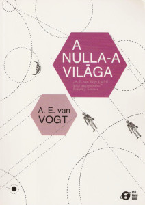 A. E. van Vogt: A nulla-A világa