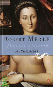 Robert Merle: A pirkadat