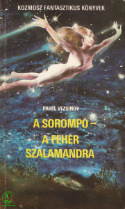 Pavel Vezsinov: A sorompó - A fehér szalamandra