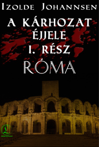 Izolde Johannsen: A kárhozat éjjele - Róma