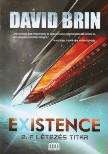 David Brin: Existence - 2: A létezés titka