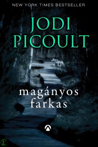 Jodi Picoult: Magányos farkas