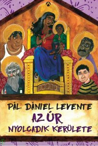 Pál Dániel Levente: Az Úr Nyolcadik Kerülete