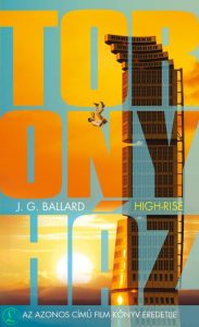 J. G. Ballard: Toronyház (High-Rise)