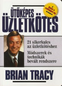 Brian_Tracy-Utokepes_uzletkotes Brian Tracy: Ütőképes üzletkötés