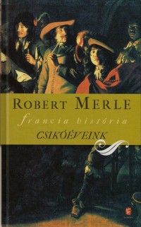 Robert Merle: Csikóéveink