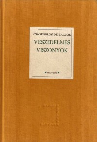 Choderlos de Laclos: Veszedelmes viszonyok