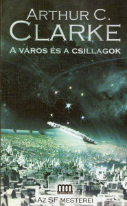 Arthur C. Clarke: A város és a csillagok