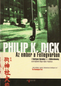 Philip K. Dick: Az ember a Fellegvárban