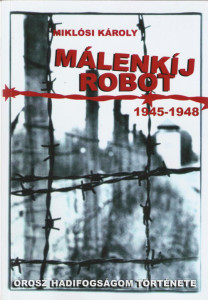 Miklósi Károly: Málenkíj robot