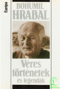 Bohumil Hrabal: Véres történetek és legendák