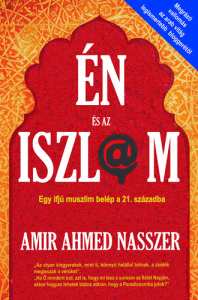 Amir Ahmed Nasszer: Én és az iszlám