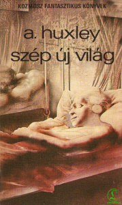 Aldous Huxley: Szép új világ