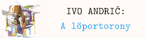 Ivo Andrić: A lőportorony