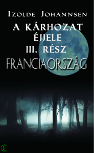 Izolde Johannsen: A kárhozat éjjele – Franciaország