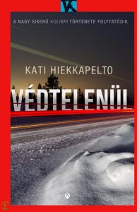 Kati Hiekkapelto: Védtelenül