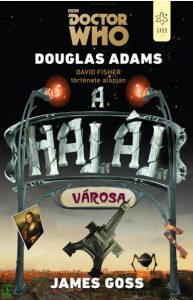 James Goss – Douglas Adams: A halál városa