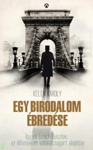 Kelen Károly: Egy birodalom ébredése