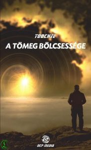 Toochee: A tömeg bölcsessége