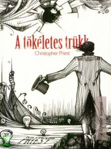 Christopher Priest: A tökéletes trükk