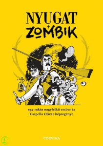 Csepella Olivér: Nyugat + Zombik