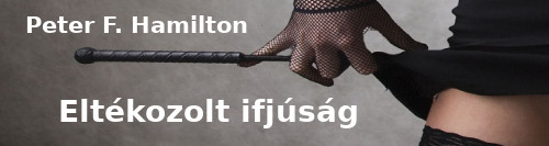 Peter F. Hamilton: Eltékozolt ifjúság