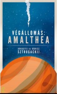 Arkagyij és Borisz Sztrugackij: Végállomás: Amalthea