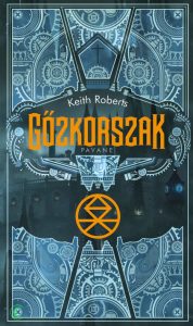 Keith Roberts: Gőzkorszak