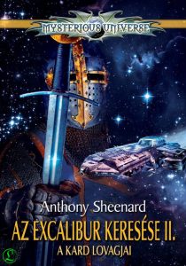 Anthony Sheenard: Az Excalibur keresése II. - A kard lovagjai