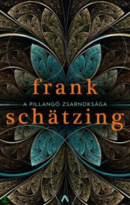 Frank Schätzing: A pillangó zsarnoksága