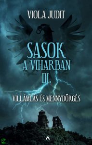 Viola Judit: Sasok a viharban III.