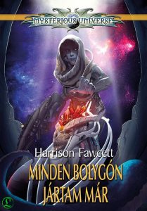 Harrison Fawcett: Minden bolygón jártam már