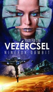 Yoon Ha Lee: Vezércsel