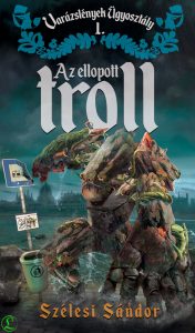 Szélesi Sándor: Az ellopott troll