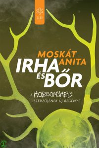 Moskát Anita: Irha és bőr