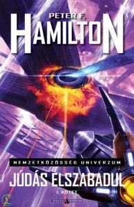 Peter F. Hamilton: Júdás elszabadul I. kötet